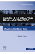 E-book Transcatheter Mitral Valve Repair And Replacement, An Issue Of Interventional Cardiology Clinics