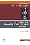 E-book Repairing And Reconstructing The Hand And Wrist, An Issue Of Clinics In Podiatric Medicine And Surgery
