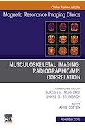 E-book Musculoskeletal Imaging: Radiographic/Mri Correlation, An Issue Of Magnetic Resonance Imaging Clinics Of North America