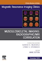 E-book Musculoskeletal Imaging: Radiographic/Mri Correlation, An Issue Of Magnetic Resonance Imaging Clinics Of North America