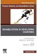 E-book Rehabilitation In Developing Countries,An Issue Of Physical Medicine And Rehabilitation Clinics Of North America