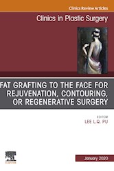 E-book Fat Grafting To The Face For Rejuvenation, Contouring, Or Regenerative Surgery, An Issue Of Clinics In Plastic Surgery