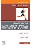 E-book Nuances In The Management Of Hand And Wrist Injuries In Athletes, An Issue Of Clinics In Sports Medicine