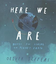 Papel Here We Are: Notes For Living On Planet Earth