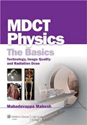 Papel Mdct Physics: The Basics--Technology, Image Quality And Radiation Dose