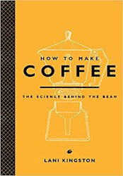 Papel How To Make Coffee: The Science Behind The Bean