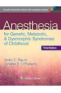 Papel Anesthesia For Genetic, Metabolic, And Dysmorphic Syndromes Of Childhood Ed.3