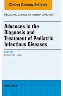 E-book Advances In The Diagnosis And Treatment Of Pediatric Infectious Diseases, An Issue Of Pediatric Clinics