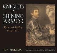 Papel Knights In Shining Armor: Myth And Reality 1450-1650