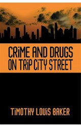  Crime and Drugs on Trip City Street
