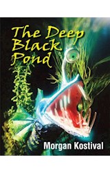  The Deep Black Pond