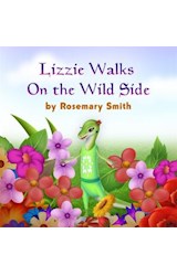  Lizard Tales: Lizzie Walks on the Wild Side