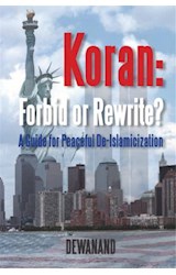  Koran: Forbid or Rewrite?~A Guide for Peaceful De-Islamicization