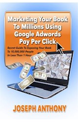  Marketing Your Book To Millions Using Google Adwords Pay Per Click