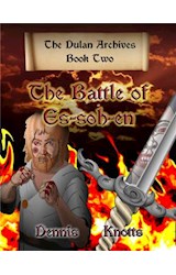  The Battle of Es-soh-en~Book Two of the Dulan Archives