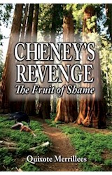  Cheney's Revenge: The Fruit of Shame