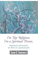  I'm not Religious, I'm a Spiritual Person