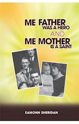  Me Father Was a Hero and Me Mother Is a Saint