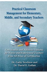  Practical Classroom Management for Elementary, Middle, and Secondary Teachers