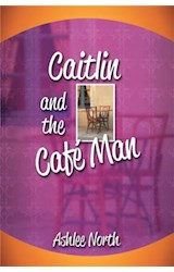  Caitlin and the Café Man