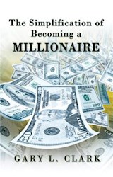  The Simplification of Becoming a Millionaire