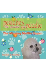  Peaches the Private Eye Poodle: The Missing Muffin Caper