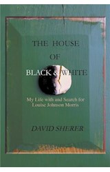  The House of Black and White