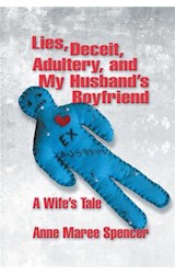  Lies, Deceit, Adultery, and My Husband's Boyfriend