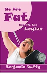  We Are Fat and We Are Legion