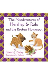  The Misadventures of Hershey & Rolo and the Broken Flowerpot