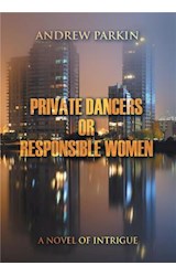 Private Dancers or Responsible Women