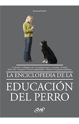  La enciclopedia de la educación del perro