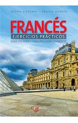  Francés ejercicios prácticos - Para escribir y hablar correctamente