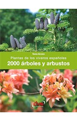  2000 árboles y arbustos. Plantas de los viveros españoles