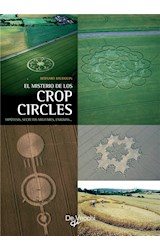  El misterio de los crop circles. Hipótesis, secretos militares, enigmas…