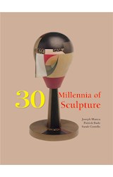  30 Millennia of Sculpture