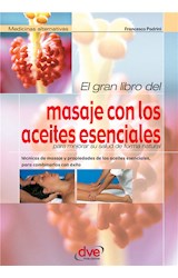  El gran libro del masaje con los aceites esenciales
