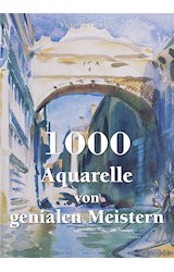  1000 Aquarelle von genialen Meistern