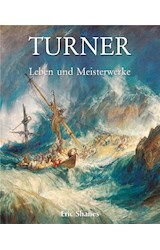  Turner - Leben und Meisterwerke