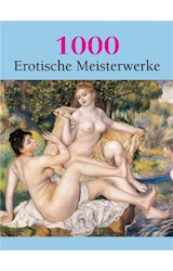 1000 Erotische Meisterwerke