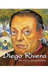  Diego Rivera - Su arte y sus pasiones