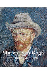  Vincent van Gogh by Vincent van Gogh - Volume 1