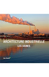  Architecture industrielle: les usines