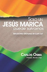 Libro Solo Un Jesus Marica Puede Salvarnos