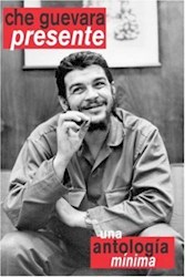 Papel Che Guevara Presente Una Antologia Minima