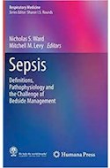 Papel Sepsis: Definitions, Pathophysiology And The Challenge Of Bedside Management