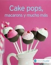 Libro Cake Pops , Macarons Y Mucho Mas