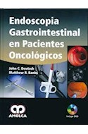 Papel Endoscopia Gastrointestinal En Pacientes Oncológicos