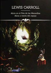 Libro Alicia En El Pais De Las Maravillas & Alicia Atraves Del Espejo - Iconos Li
