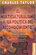 Papel MULTICULTURALISMO Y LA POLITICA DEL RECONOCIMIENTO
